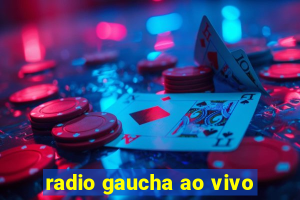 radio gaucha ao vivo